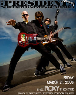 Poster - The Presidents Of The USA / PUSA at Roxy, Los Angeles, CA 2008-03-31 with Ludo and Pleaseesaur